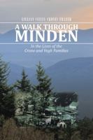 A Walk Through Minden: In the Lives of the Crone and Vegh Families 1504970810 Book Cover