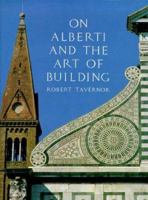 On Alberti and the Art of Building 0300076150 Book Cover