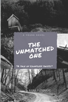The UNMATCHED One B08C7L9NVG Book Cover