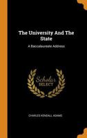 The University And The State: A Baccalaureate Address 1017834504 Book Cover