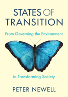 States of Transition: From Governing the Environment to Transforming Society 1009590111 Book Cover