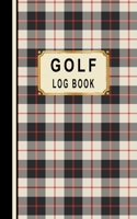 Golf Log Book: Golfers Scorecard Game Stats Yardage Course Hole Par Tee Time Sport Tracker Fit In Bag 5 x 8 Small Size Game Details Note Score For 52 Games Red Black Tan Plaid 1673716490 Book Cover