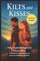 Kilts & Kisses (Deutsche Ausgabe) (Polly Elizabeths Highland Herzen Serie Romantisch, weitläufig und unverkennbar schottisch) (German Edition) B0FH1YQX28 Book Cover