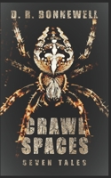 Crawl Spaces: Seven Tales B0948GRTWZ Book Cover