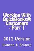 Working With QuickBooks Customers - Part 1 1499140282 Book Cover