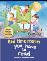 Bed time Stories you have to read: Top 10 Bed time stories for kids to read B0C6W5KC7H Book Cover