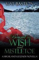 Bound by Wish and Mistletoe 0615869254 Book Cover