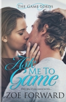 Ask Me To Game B0858TGFVZ Book Cover