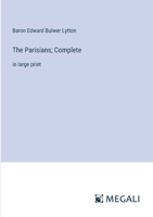The Parisians; Complete: in large print 3387068735 Book Cover