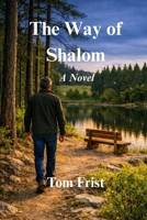 The Way of Shalom: A Novel 1737139502 Book Cover