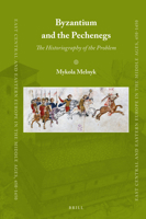 Byzantium and the Pechenegs: The Historiography of the Problem null Book Cover