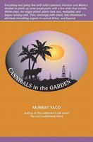 Cannibals in the Garden 1460963873 Book Cover