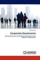 Corporate Governance: Role and Functions of the Board of Directors in the Republic of Macedonia 3845416300 Book Cover