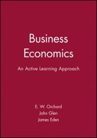 Business Economics: An Active Learning Approach 0631201793 Book Cover