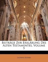 Beiträge Zur Erklärung Des Alten Testamentes, Volume 5 1142619338 Book Cover