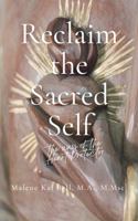 Reclaim the Sacred Self: The Way of the Heart Protector B0FJRPSXJ3 Book Cover