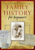 Family History for Beginners 0752458388 Book Cover