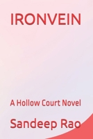 IRONVEIN: A Hollow Court Novel (THE HOLLOW COURT : A Dark Fantasy Romance Series) B0GRXP96BM Book Cover