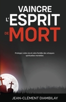 Vaincre l'esprit de mort (French Edition) B0DRP91TJT Book Cover