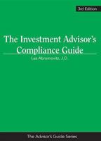 The Investment Advisor’s Compliance Guide, 3rd Edition 1954096925 Book Cover