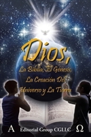 Dios, La Biblia, el Génesis, la creación del universo y la Tierra (Spanish Edition) 1662497687 Book Cover