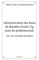 Administration des bases de données Oracle 11g pour les professionnels (French Edition) 241440874X Book Cover