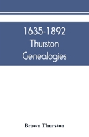 1635-1892 Thurston genealogies 9389450411 Book Cover