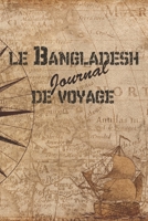 Le Bangladesh Journal de Voyage: 6x9 Carnet de voyage I Journal de voyage avec instructions, Checklists et Bucketlists, cadeau parfait pour votre s�jour au Bangladesh et pour chaque voyageur. 1699040591 Book Cover