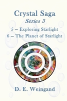 Crystal Saga Series 3, 5-Exploring Starlight and 6-The Planet of Starlight B0CM1HDJNX Book Cover