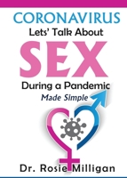 Coronavirus: Let's Talk About Sex During A Pandemic Made Simple 1732898227 Book Cover