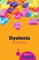 Dyslexia: A Beginner's Guide 1851686452 Book Cover