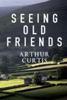 Seeing Old Friends 1784656798 Book Cover