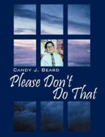 Please Don't Do That: A Story About Bullying 1598006312 Book Cover