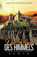 Das Kreuz des Himmels: Roman 3948100411 Book Cover