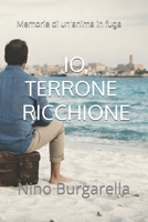 Io, Terrone Ricchione: Memorie di un'anima in fuga B0H87GBZSS Book Cover