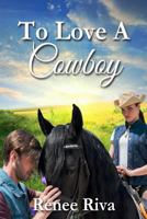 To Love a Cowboy 172283983X Book Cover