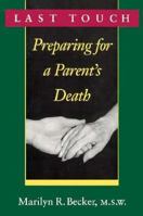 Last Touch: Preparing for a Parent's Death 1879237342 Book Cover