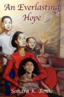 An Everlasting Hope: A Hope That Does Not Disappoint! 143270267X Book Cover