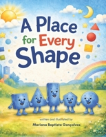 A Place for Every Shape B0GYL4SFLP Book Cover