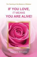 If you love, it means you are alive 1795352043 Book Cover