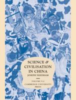 Science and Civilisation in China, Volume 5: Chemistry and chemical technology, Part 2: Spagyrical discovery and invention: magisteries of gold and immortality 0521085713 Book Cover
