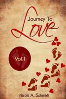 Journey to Love - Vol. 1 151182428X Book Cover