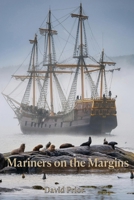 Mariners on the Margins: plundering seals in Colonial Australasia: Plundering Seals in Colonial Australasia 1922830852 Book Cover