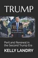 TRUMP: Peril and Renewal in the Second Trump Era 106958651X Book Cover