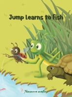 Jump Learns to Fish B0GWSPM4L9 Book Cover