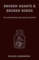 Broken Hearts & Broken Bones: 6th Anniversary Edition B0DK439D8H Book Cover