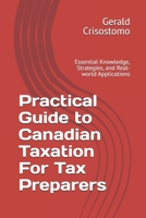 Practical Guide to Canadian Taxation For Tax Preparers: Essential Knowledge, Strategies, and Real-world Applications B0F6KPP7ZS Book Cover