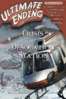 Crisis at Desolation Station 1543112277 Book Cover