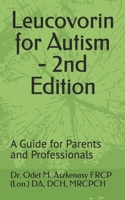 Leucovorin for Autism - 2nd Edition: A Guide for Parents and Professionals B0GR3BXRLQ Book Cover