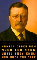 Theodore Roosevelt's Little Book of Selected Quotes B0BKRZMMJD Book Cover